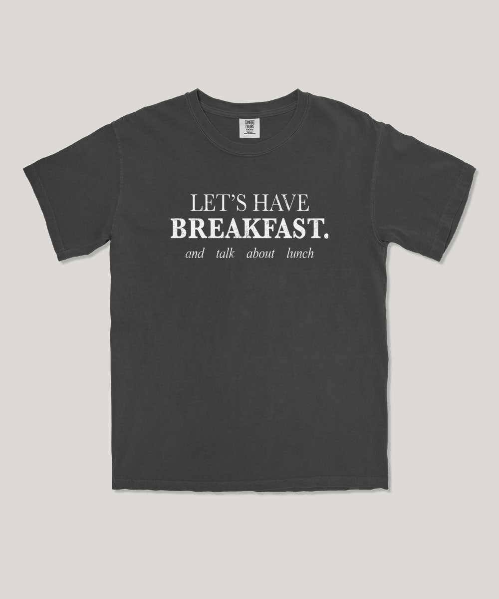 Let's have breakfast graphic tee