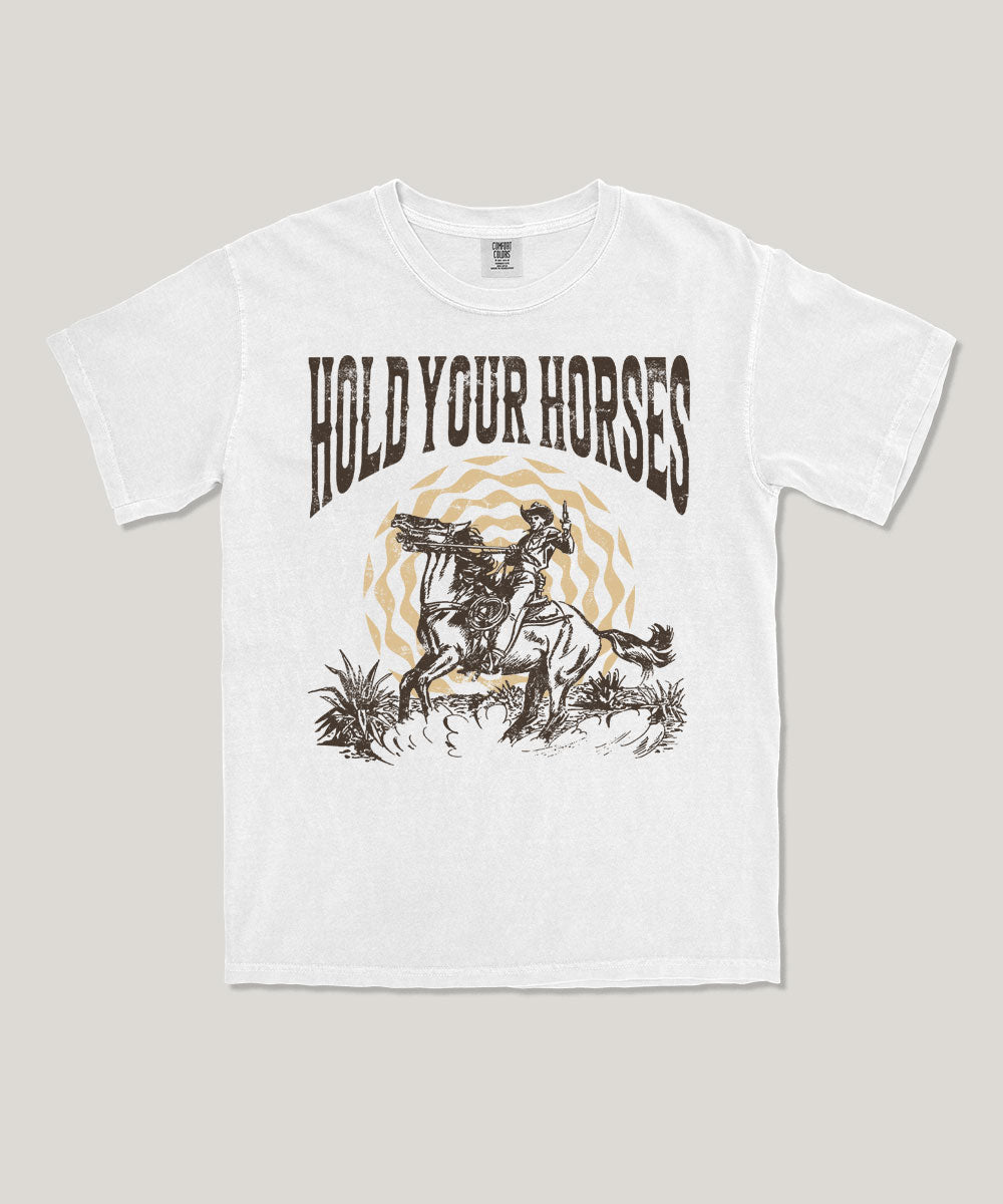 Hold your horses western tee