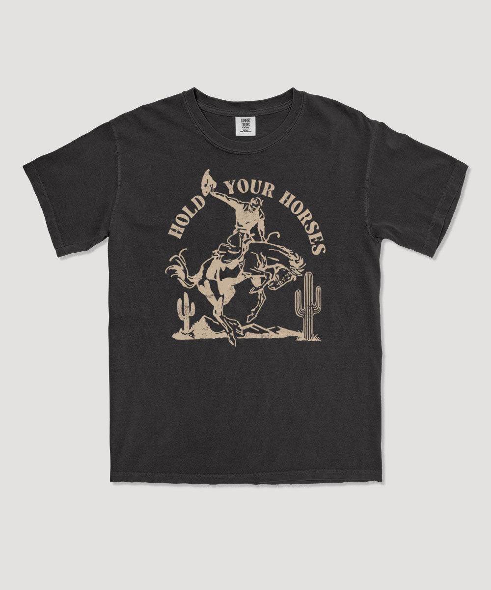 Hold your horses graphic tee