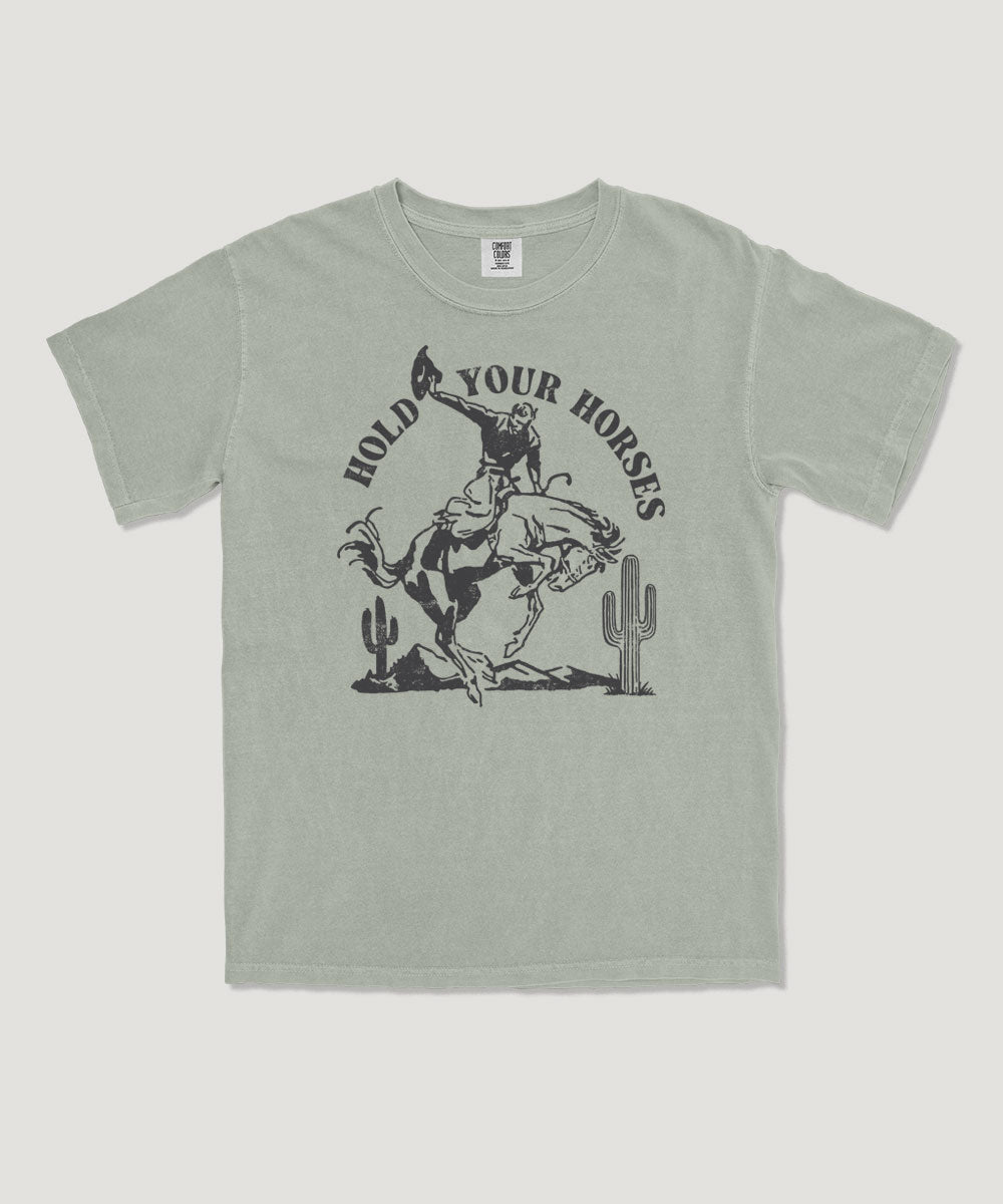 Hold your horses graphic tee