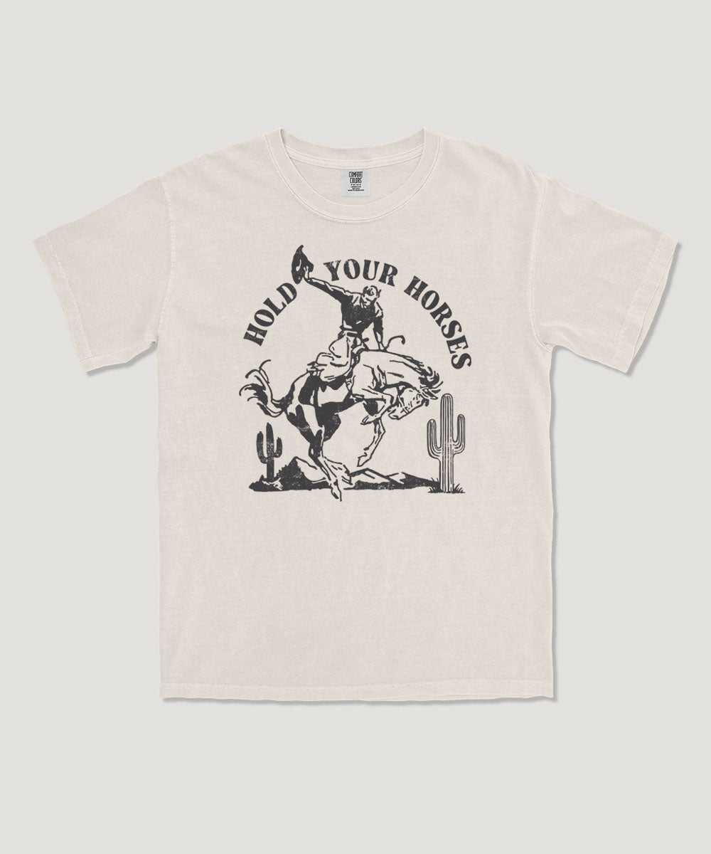 Hold your horses graphic tee